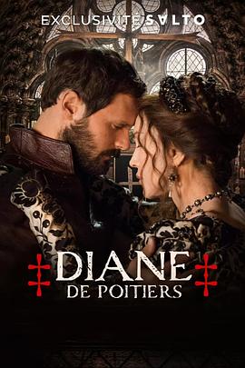 首席情妇 Diane de Poitiers