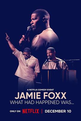 杰米·福克斯：适才之事 Jamie Foxx: What Had Happened Was